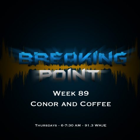 Breaking Point Week 89- Conor and Coffee