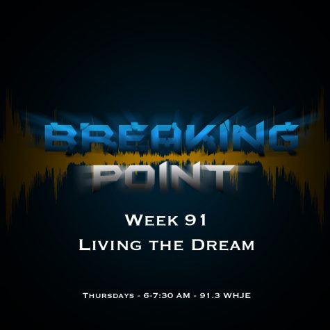 Breaking Point Week 91- Living the Dream