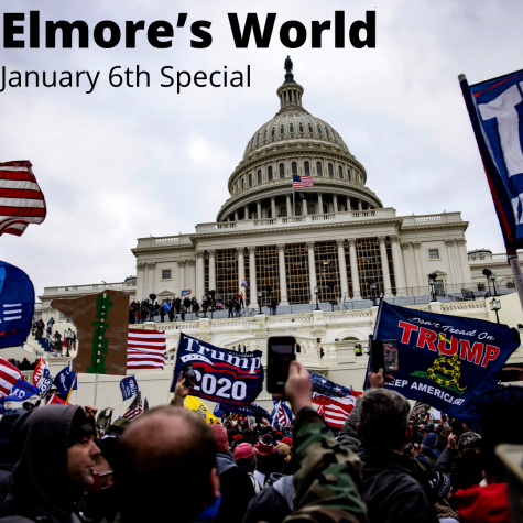 Elmores World Special Edition: January 6th Capitol Attacks