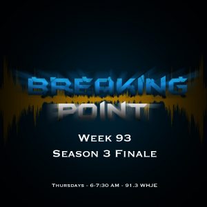 Breaking Point Week 93- Season 3 Finale