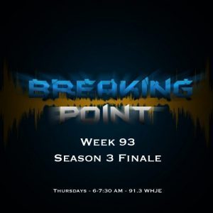 Breaking Point Week 93- Season 3 Finale