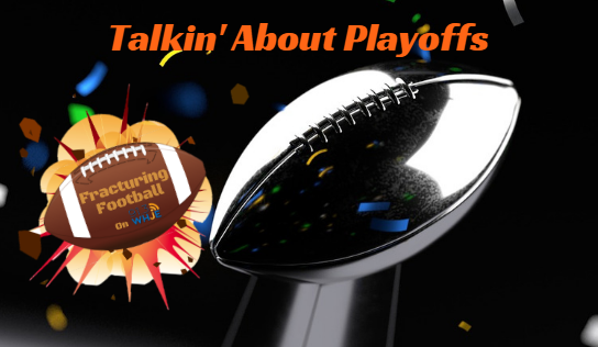 Fracturing Football Season 2, Show 9- Talkin About Playoffs