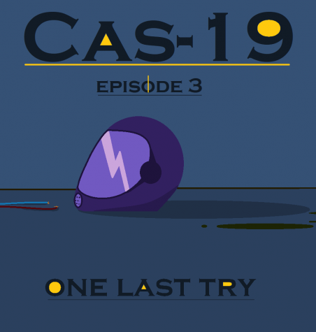 Cas-19 Episode 3 - One Last Try