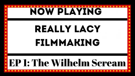 Really Lacy Filmmaking - The Wilhelm Scream