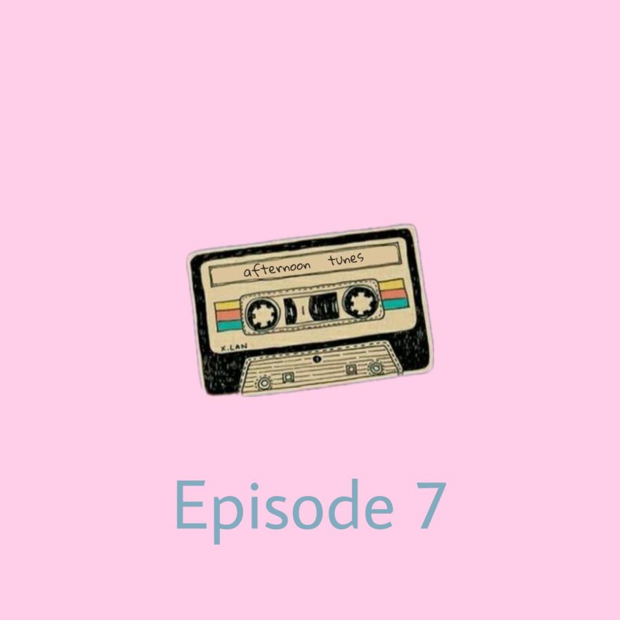 Afternoon Tunes: Episode 7