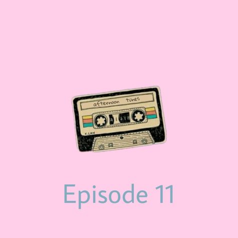 Afternoon Tunes: Episode 11