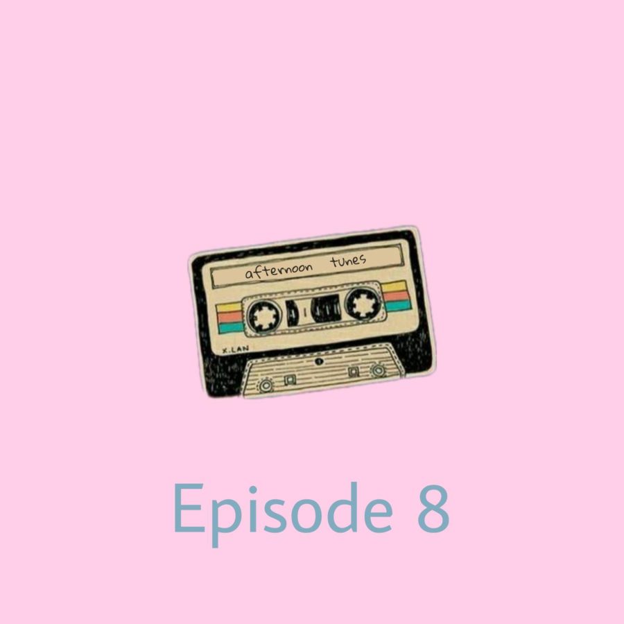 Afternoon Tunes: Episode 8