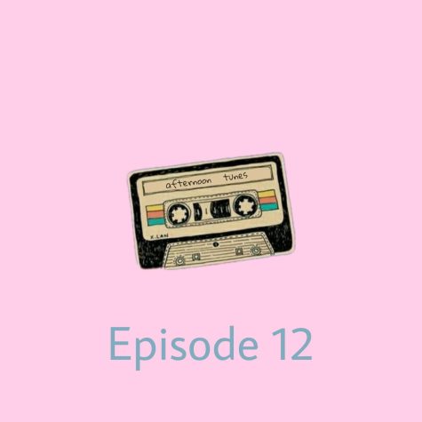 Afternoon Tunes: Episode 12