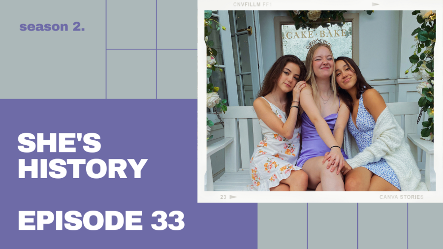 She's History: Episode 33