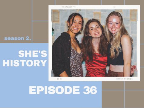 Shes History: Episode 36