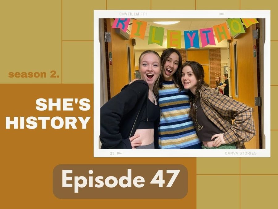 Shes+History%3A+Episode+47