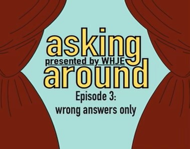 Asking Around Ep.3 - Wrong Answers Only