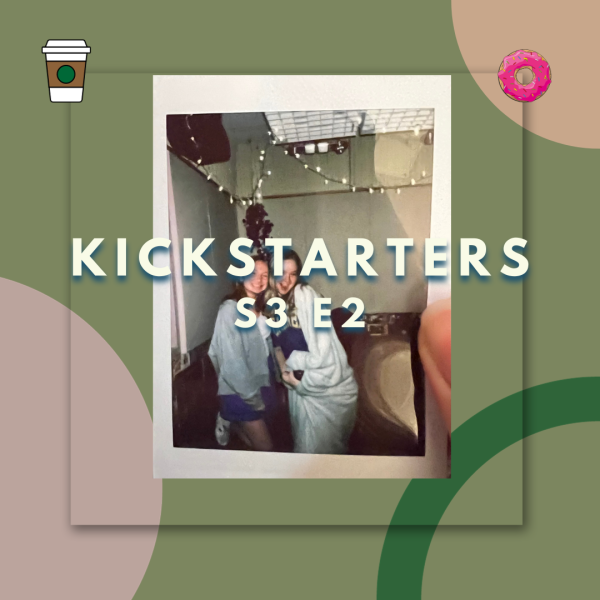 Kickstarters S3 E2