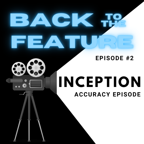 Back to the Feature Episode 2- Inception Accuracy