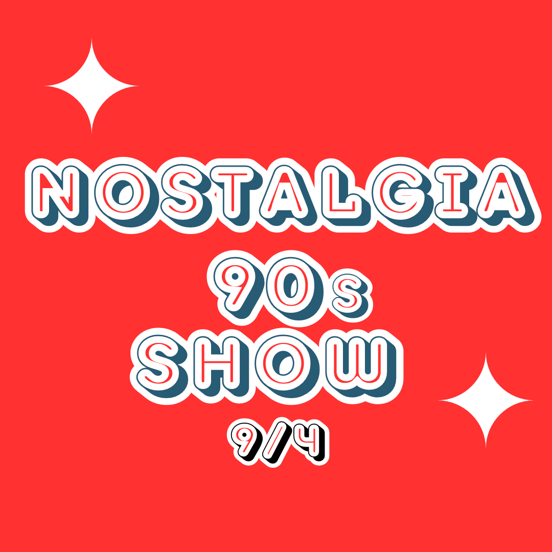 Episode 4 - Nostalgia 90s Show