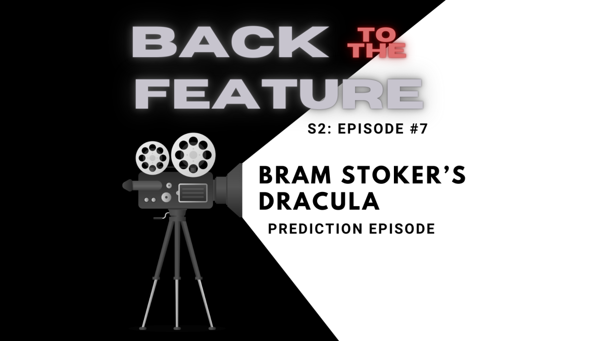 Back to the Feature S2 Ep7 – ‘Bram Stoker's Dracula’ Predictions