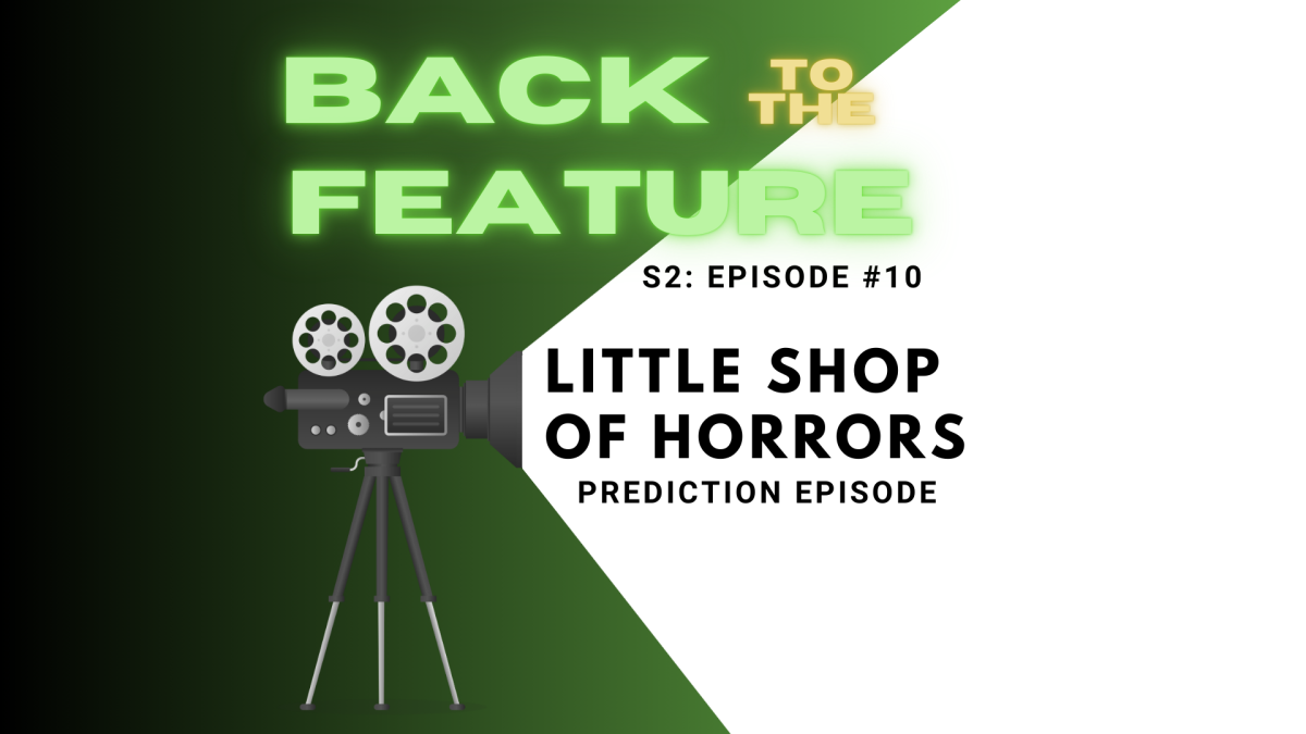 Back to the Feature S2 Ep10 – ‘Little Shop of Horrors’ Predictions