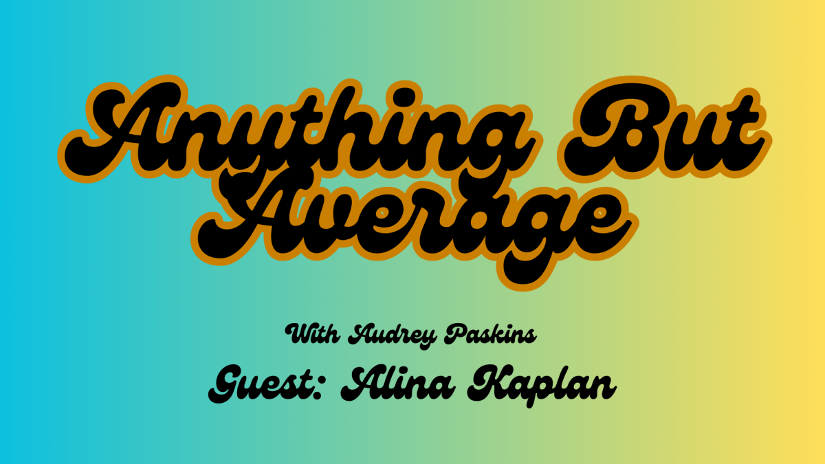 Anything But Average - The Alina Episode