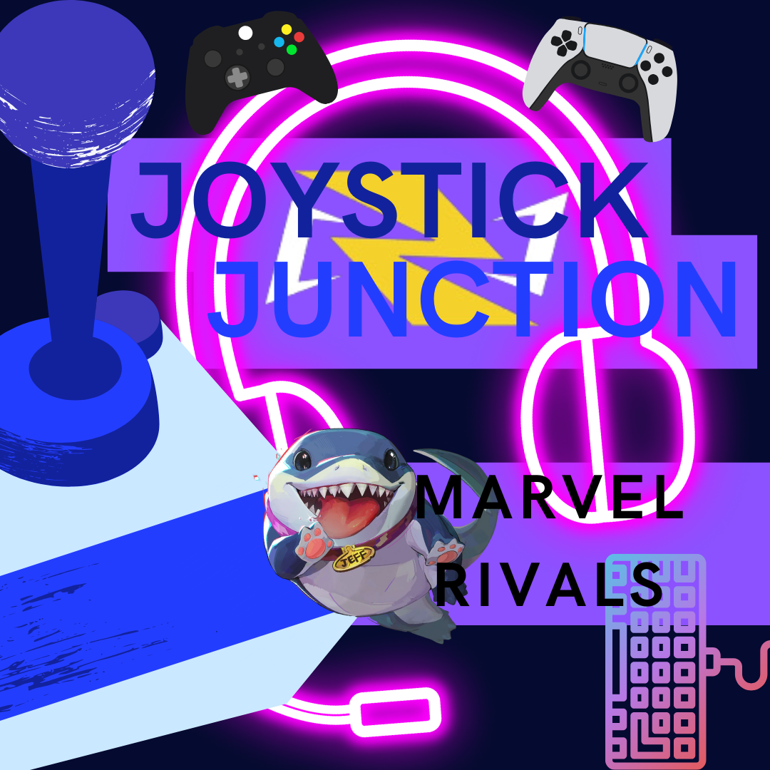 Joystick Junction: Marvel Rivals