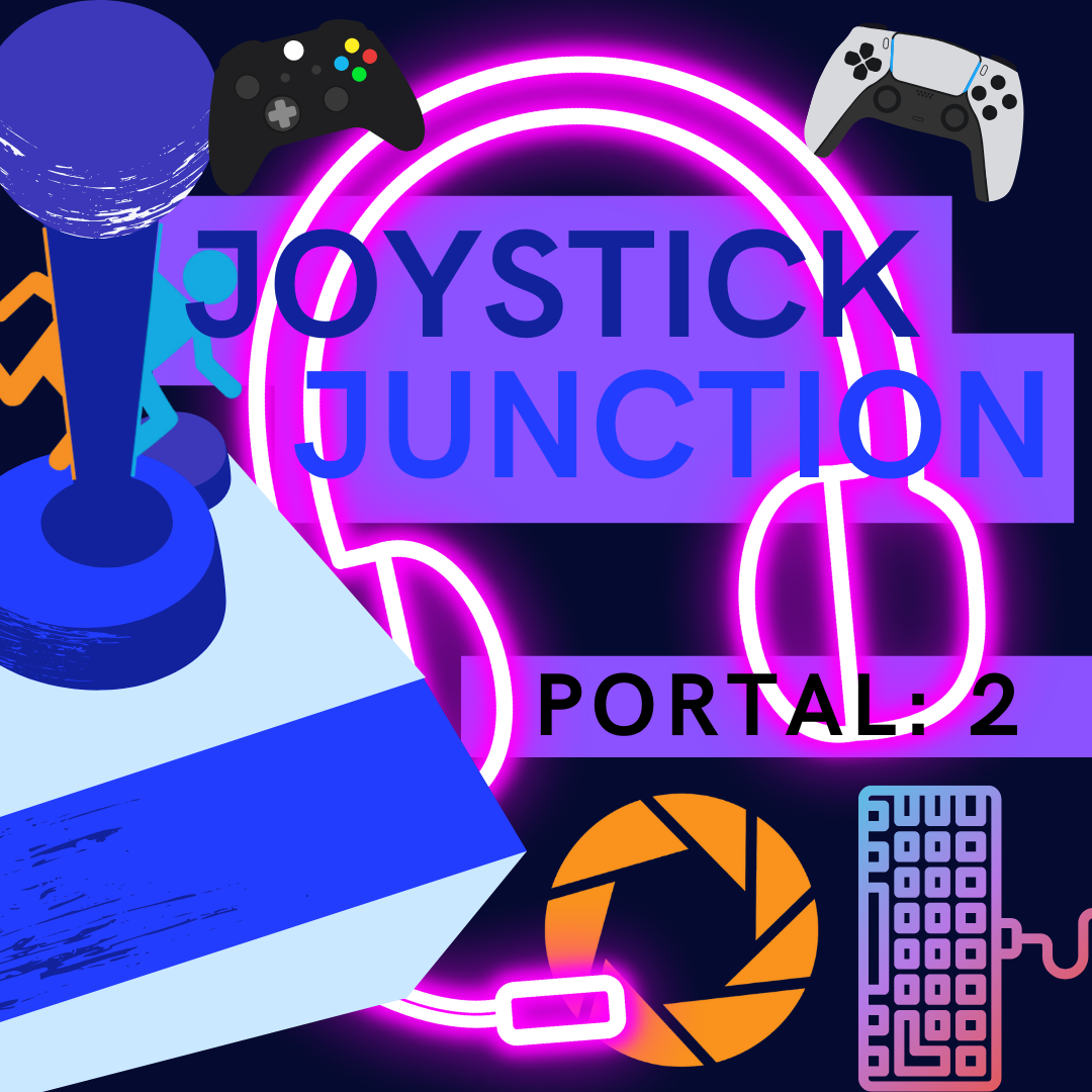 Joystick Junction: Portal 2