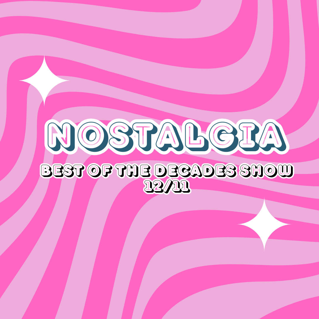 Episode 15 - Nostalgia's Best Of The Decades Show