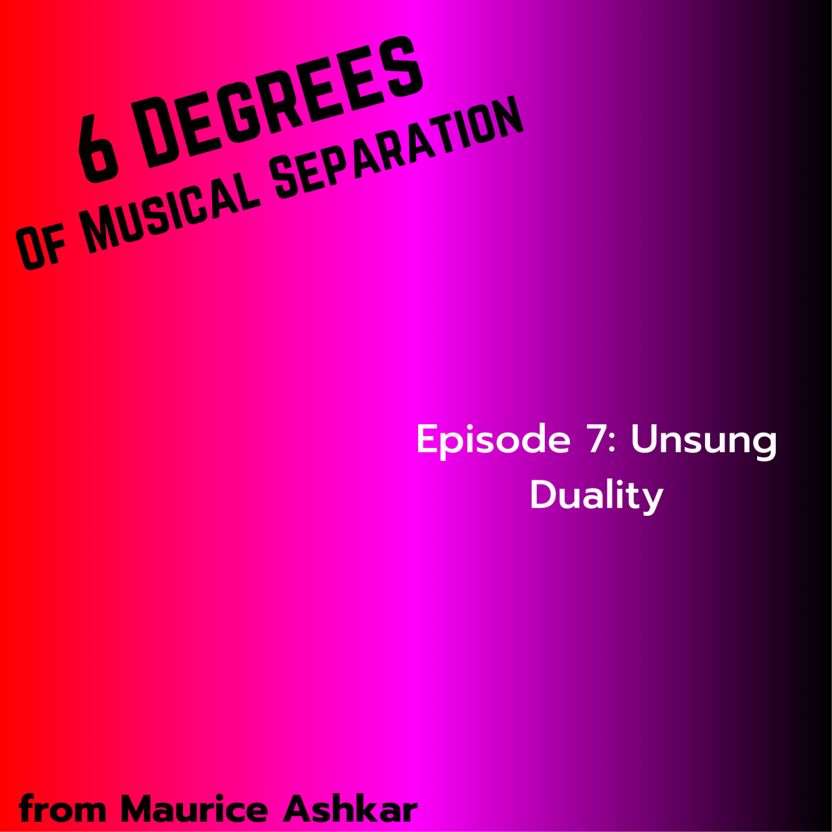 6 Degrees of Musical Separation - Unsung Duality