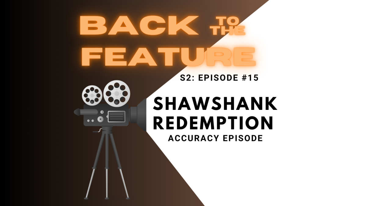 Back to the Feature S2 Ep15 – ‘The Shawshank Redemption’ Accuracy