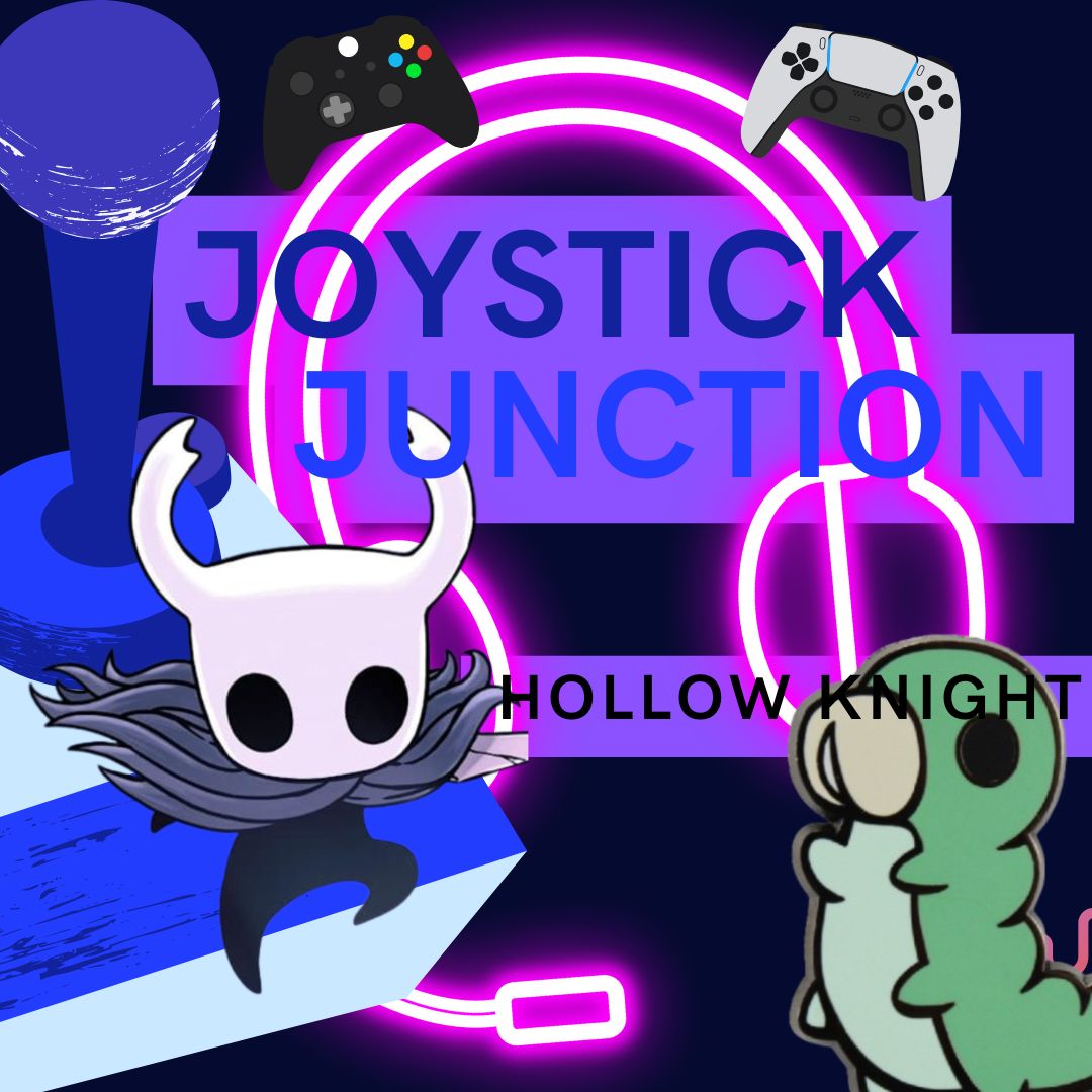 Joystick Junction: Hollow Knight