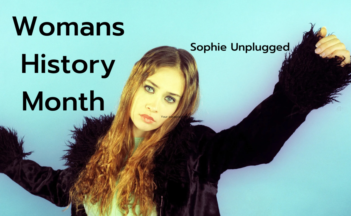 Sophie Unplugged: Womens History Month