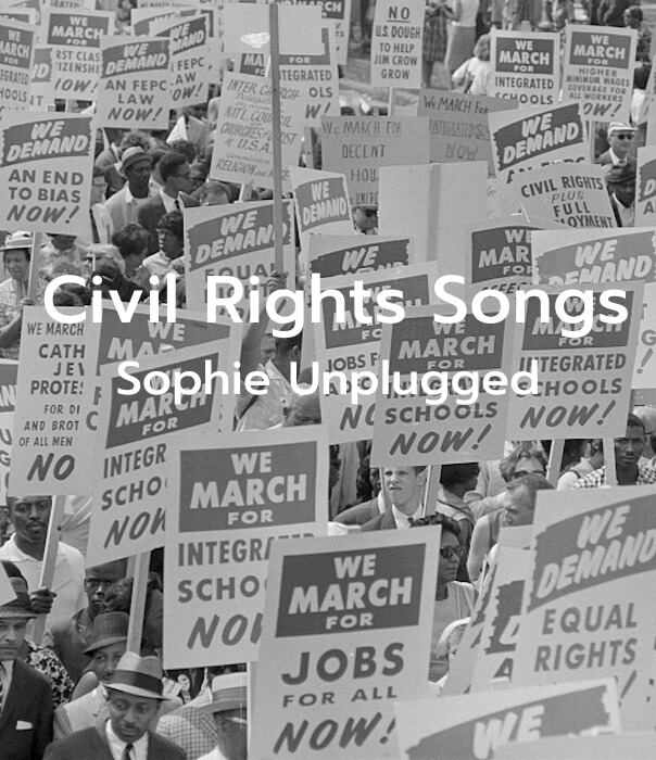 Sophie Unplugged: Civil Rights Songs