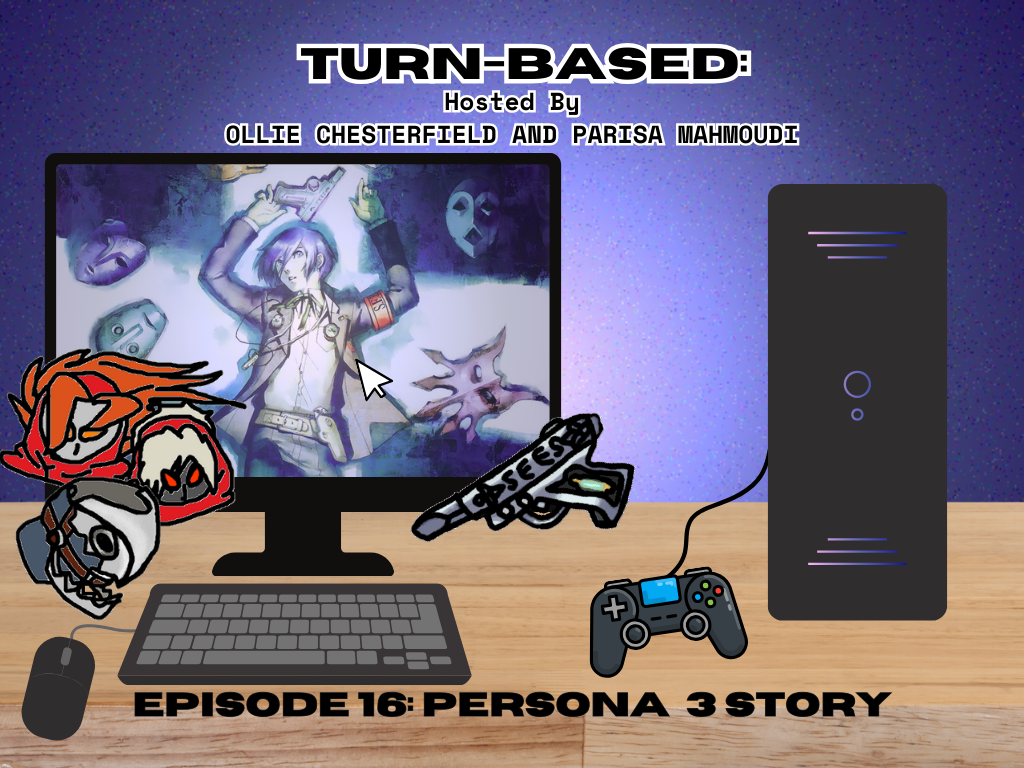 TURN BASED: Episode 16- Persona 3 Story