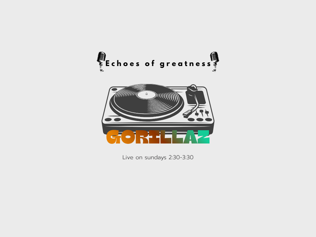 Echoes of Greatness S2E11: Gorillaz